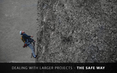 Dealing with Larger Projects – The Safe Way