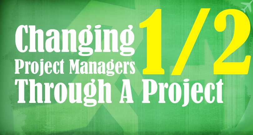 Changing Project Managers Half-Way Through A Project