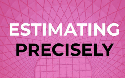 How to estimate projects precisely.